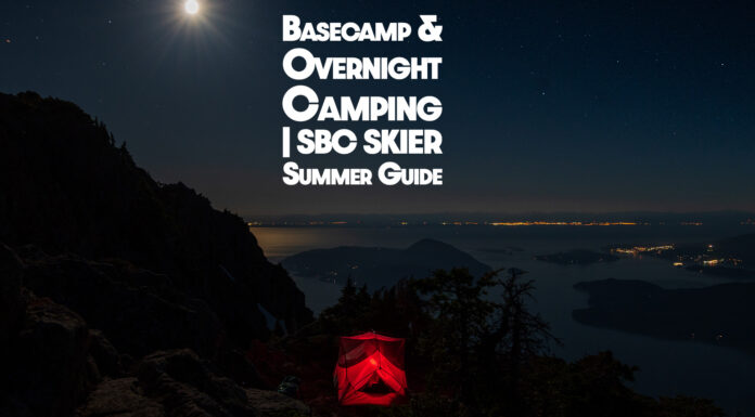 Basecamp & Overnight Camping Adventures | SBC SKIER Summer Guide
